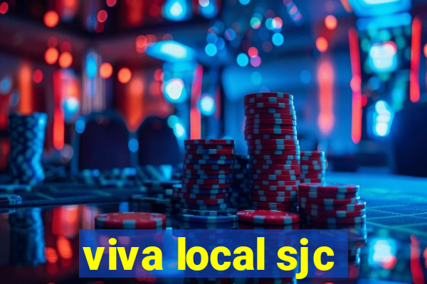 viva local sjc